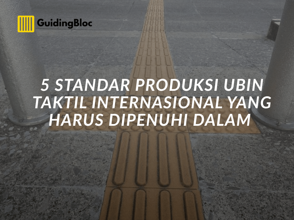 Standar Produksi Ubin Taktil